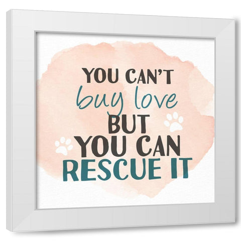 You Cant Buy Love White Modern Wood Framed Art Print by Allen, Kimberly