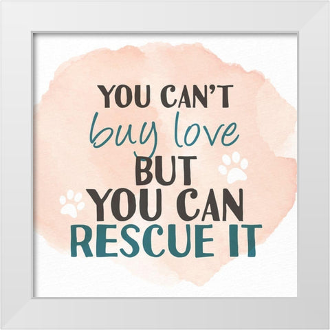 You Cant Buy Love White Modern Wood Framed Art Print by Allen, Kimberly