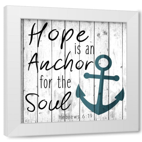 Hope is an Anchor White Modern Wood Framed Art Print by Kimberly, Allen