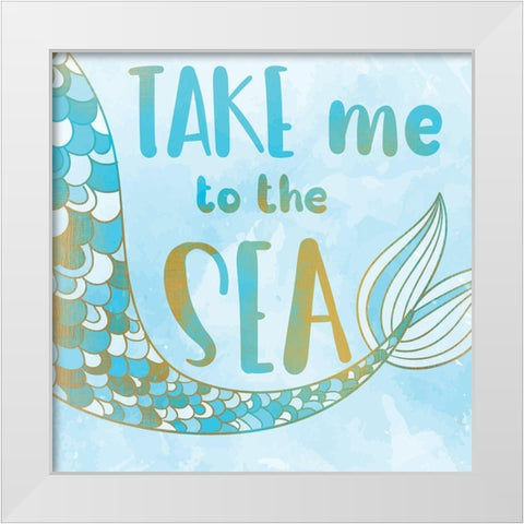 Take me to the Sea White Modern Wood Framed Art Print by Kimberly, Allen