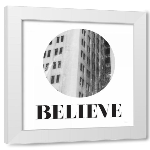Believe White Modern Wood Framed Art Print by Louise, Gigi