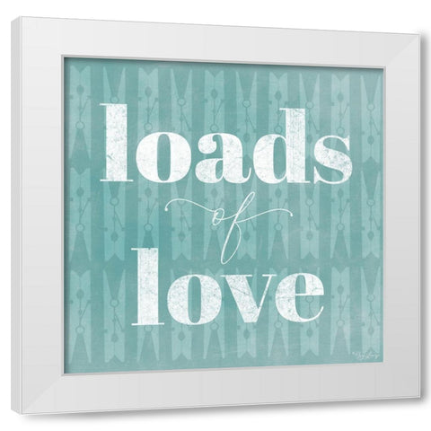 Loads Love White Modern Wood Framed Art Print by Louise, Gigi