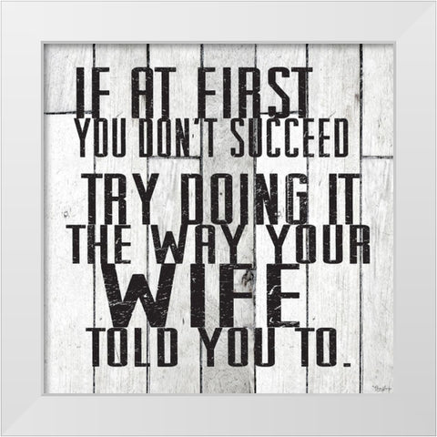 Way Wife White Modern Wood Framed Art Print by Louise, Gigi