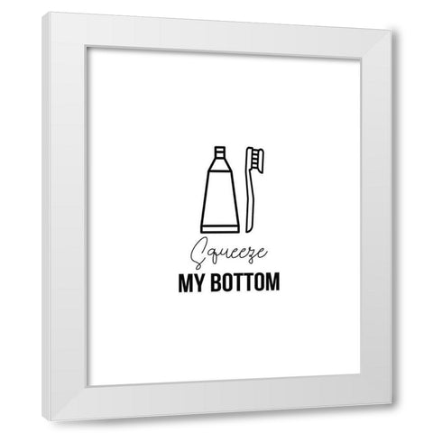 Squeeze My Bottom 2 White Modern Wood Framed Art Print by Straatsma, Leah