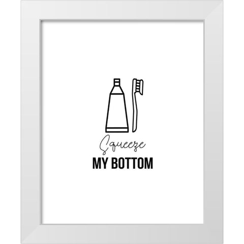 Squeeze My Bottom 2 White Modern Wood Framed Art Print by Straatsma, Leah