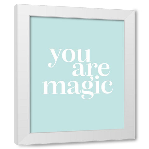 You Are Magic Mint White Modern Wood Framed Art Print by Straatsma, Leah