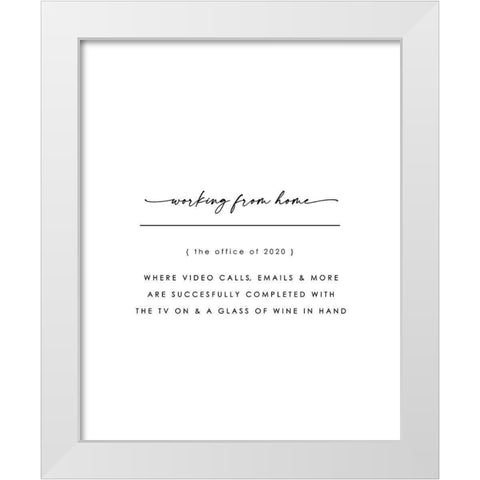 Working from Home White Modern Wood Framed Art Print by Straatsma, Leah