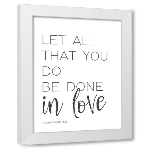 All You Do White Modern Wood Framed Art Print by Straatsma, Leah