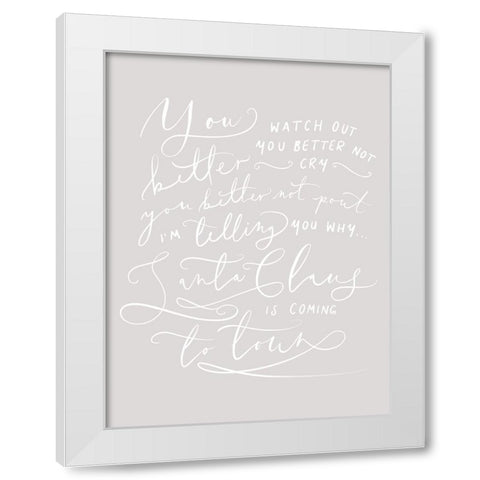 Better Watch Out White Modern Wood Framed Art Print by Straatsma, Leah