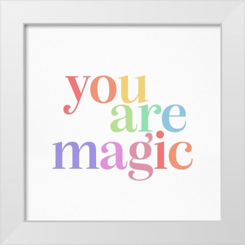 You Are Magic 1 White Modern Wood Framed Art Print by Straatsma, Leah