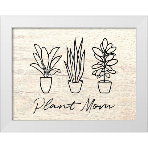 Plant Mom Illustration White Modern Wood Framed Art Print by Prime, Marcus
