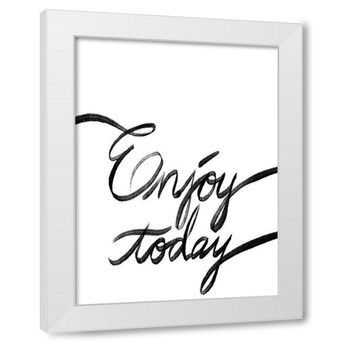Enjoy Today White Modern Wood Framed Art Print by Prime, Marcus