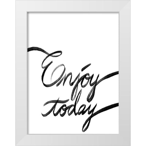 Enjoy Today White Modern Wood Framed Art Print by Prime, Marcus