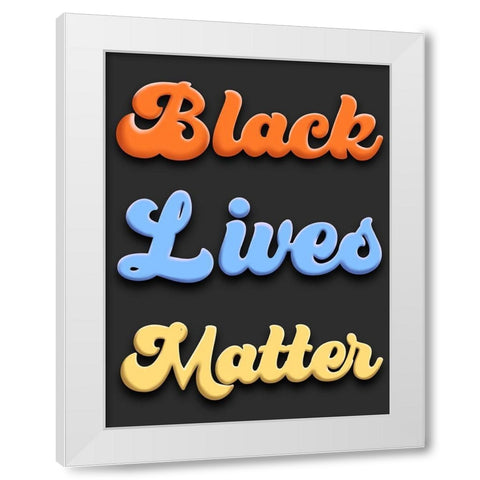 Bright BLM White Modern Wood Framed Art Print by Prime, Marcus