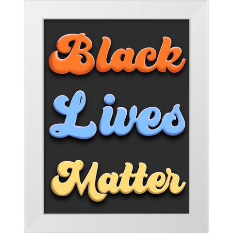 Bright BLM White Modern Wood Framed Art Print by Prime, Marcus