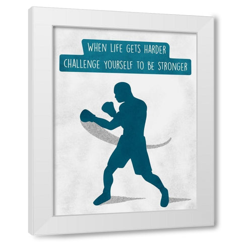 Challenge Yourself White Modern Wood Framed Art Print by Prime, Marcus