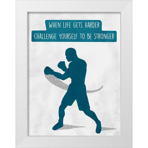 Challenge Yourself White Modern Wood Framed Art Print by Prime, Marcus