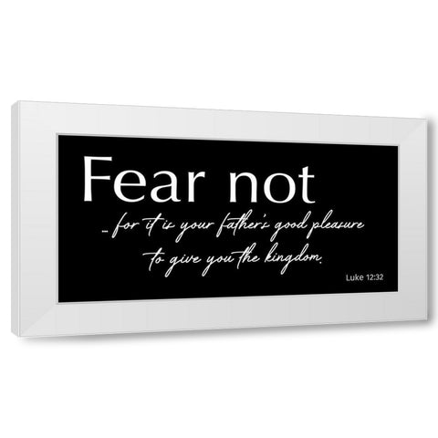 Fear Not White Modern Wood Framed Art Print by Prime, Marcus