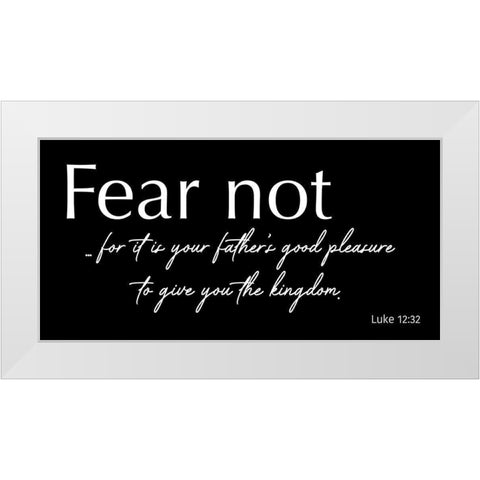 Fear Not White Modern Wood Framed Art Print by Prime, Marcus