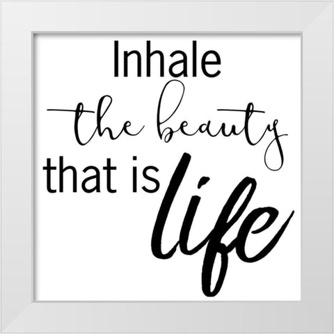 Inhale Life 2 White Modern Wood Framed Art Print by Prime, Marcus