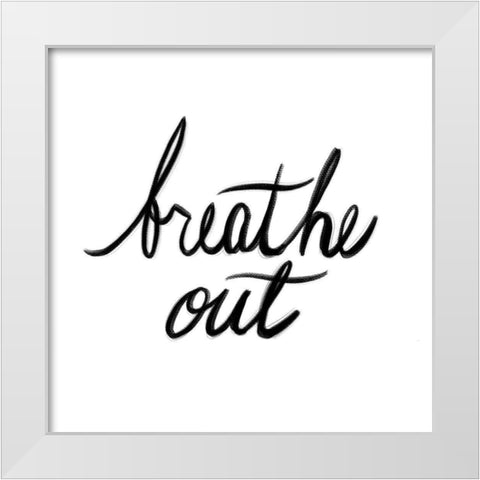 Breathe Out White Modern Wood Framed Art Print by Prime, Marcus