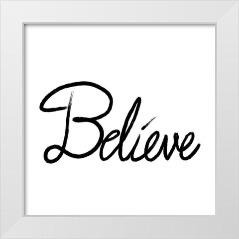Believe White Modern Wood Framed Art Print by Prime, Marcus