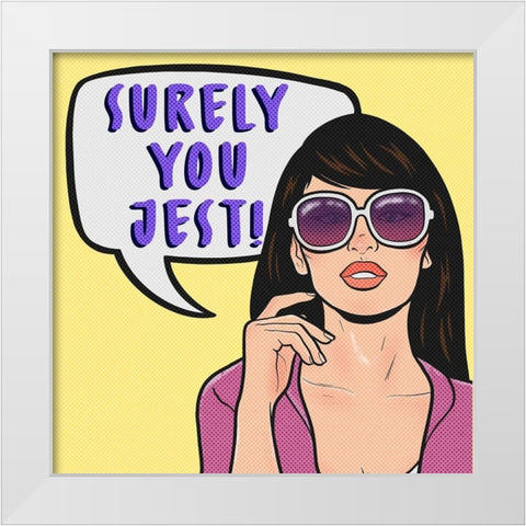 Surely You Jest 3 White Modern Wood Framed Art Print by Prime, Marcus