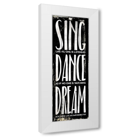 Sing Dance Dream White Modern Wood Framed Art Print by Villa, Mlli