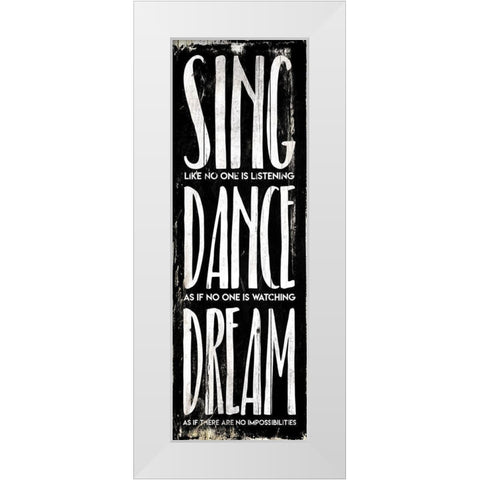 Sing Dance Dream White Modern Wood Framed Art Print by Villa, Mlli