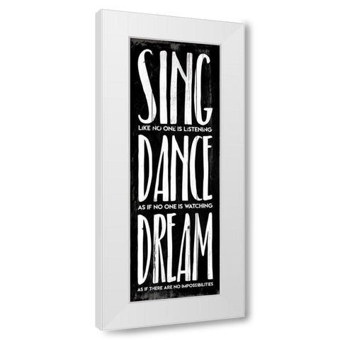 Sing Dance Dream Bw White Modern Wood Framed Art Print by Villa, Mlli