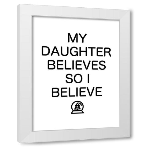 Daughter Believes White Modern Wood Framed Art Print by Villa, Mlli