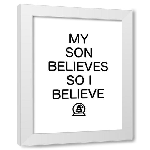 Son Believes White Modern Wood Framed Art Print by Villa, Mlli