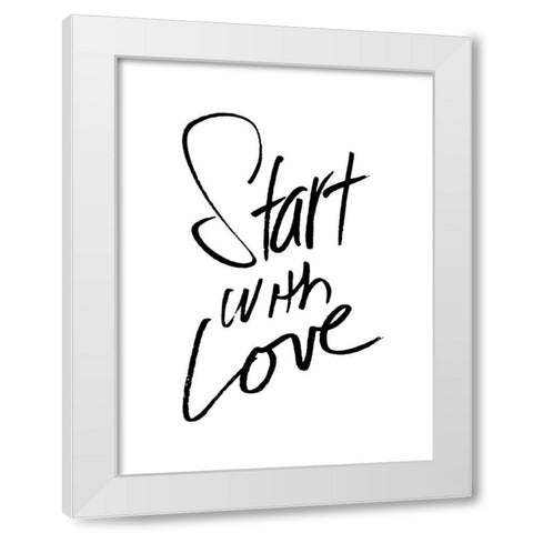 Start With Love White Modern Wood Framed Art Print by Villa, Mlli