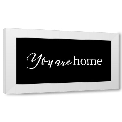 You Are Home Black White Modern Wood Framed Art Print by Villa, Mlli