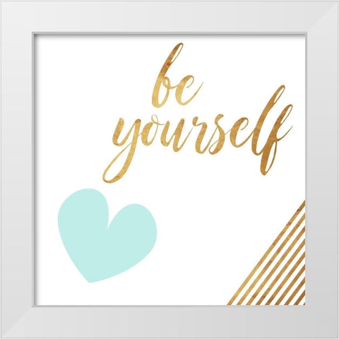 Be Yourself Heart Teal White Modern Wood Framed Art Print by Villa, Mlli