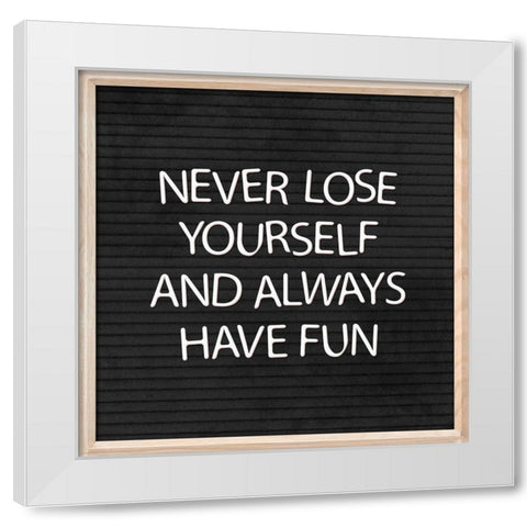 Never Lose White Modern Wood Framed Art Print by Villa, Mlli