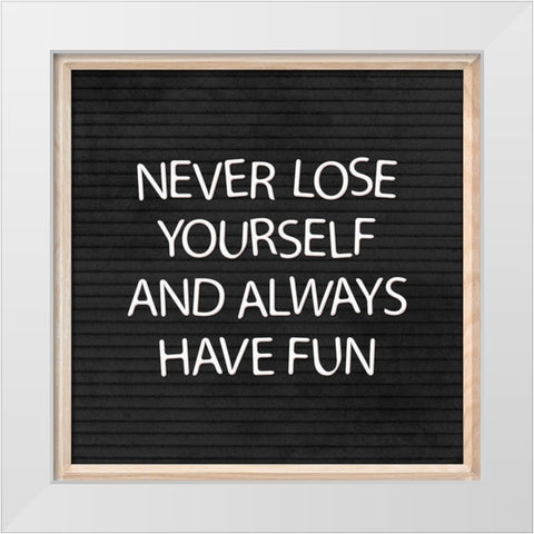 Never Lose White Modern Wood Framed Art Print by Villa, Mlli