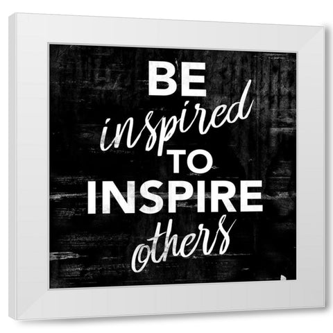 Be Inspired White Modern Wood Framed Art Print by Villa, Mlli