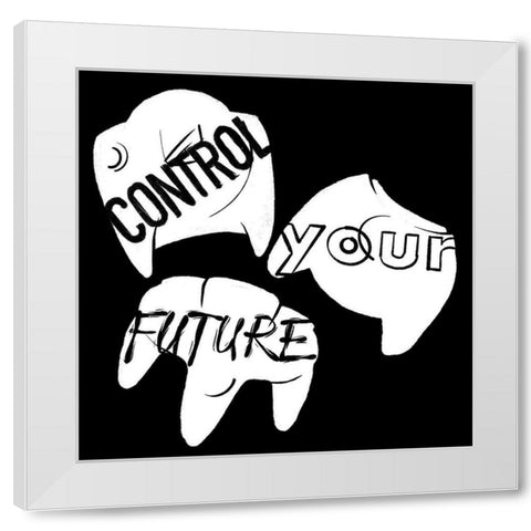 Control Your Future Reverse White Modern Wood Framed Art Print by Villa, Mlli