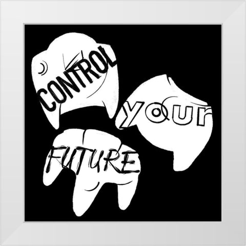 Control Your Future Reverse White Modern Wood Framed Art Print by Villa, Mlli
