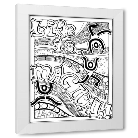 Life Is Magical White Modern Wood Framed Art Print by Pearson, Debbie