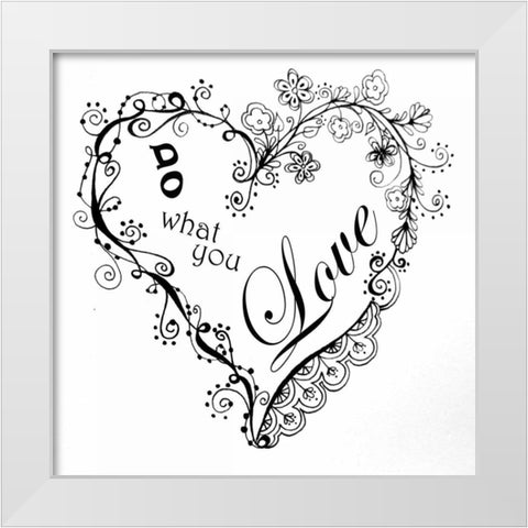 Do What You Love White Modern Wood Framed Art Print by Pearson, Debbie