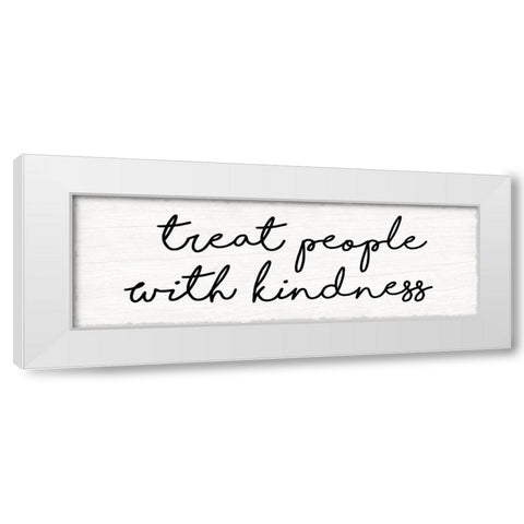 Treat People With Kindness White Modern Wood Framed Art Print by Lula Bijoux And Company