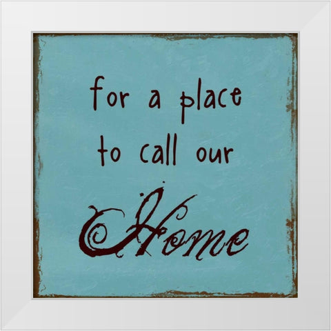 A Place To Call Home White Modern Wood Framed Art Print by Lewis, Sheldon