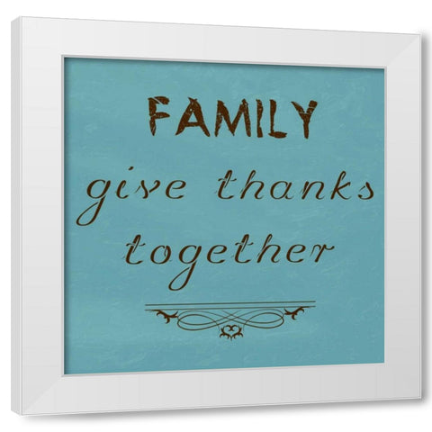 Family Give Thanks Together White Modern Wood Framed Art Print by Lewis, Sheldon