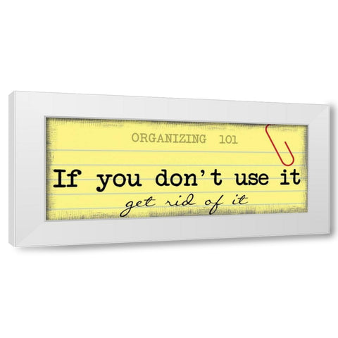 Get Rid Of It White Modern Wood Framed Art Print by Greene, Taylor