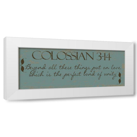 Colossians 3-14 White Modern Wood Framed Art Print by Greene, Taylor