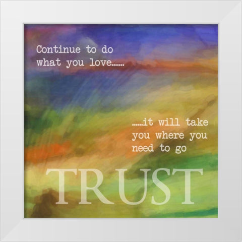 TRUST White Modern Wood Framed Art Print by Greene, Taylor