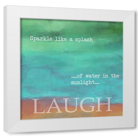LAUGH White Modern Wood Framed Art Print by Greene, Taylor