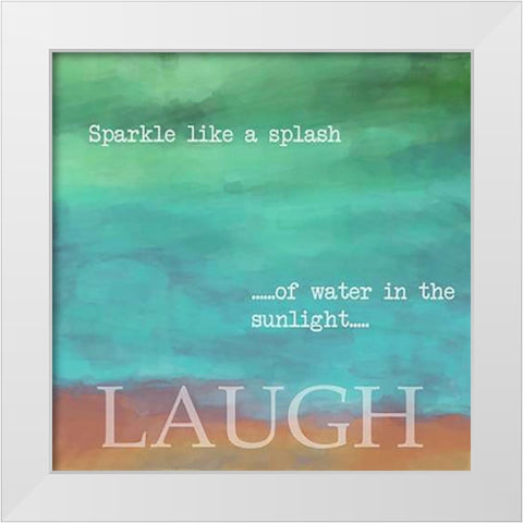 LAUGH White Modern Wood Framed Art Print by Greene, Taylor